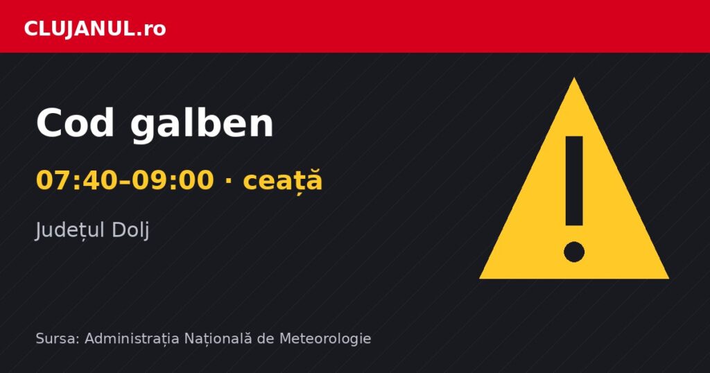 Cod galben de ceață în județele Dolj și Olt, până la ora 09:00: Craiova, Segarcea, Podari și alte localități